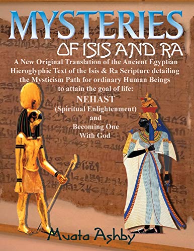 Mysteries of Isis and Ra: A New Original Translation Hieroglyphic Scripture of t: A New Original Translation Hieroglyphic Scripture of the Aset(Isis) & Ra von Sema Institute